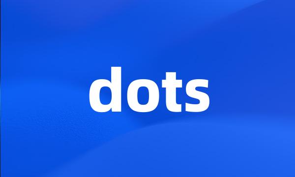 dots