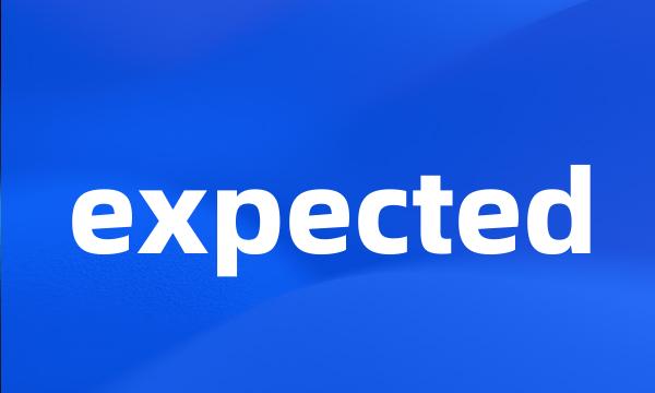 expected