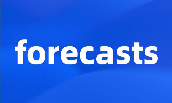 forecasts