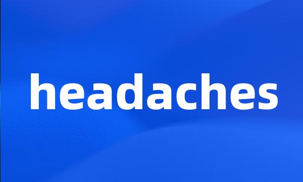 headaches