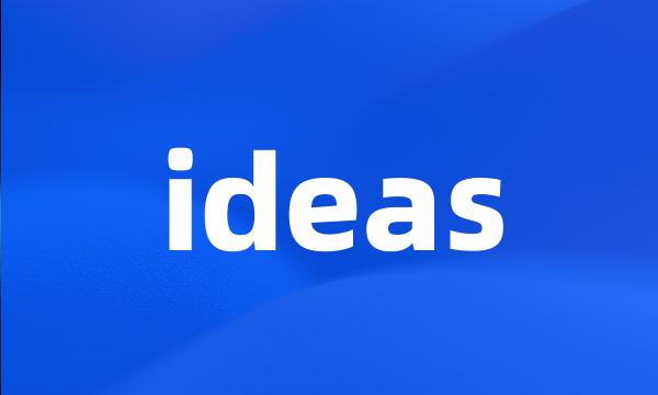 ideas