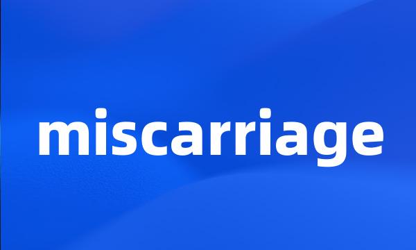 miscarriage