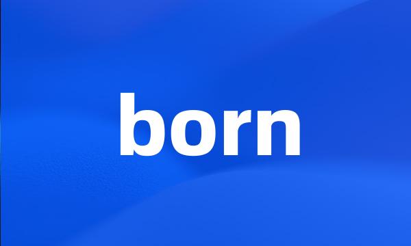 born