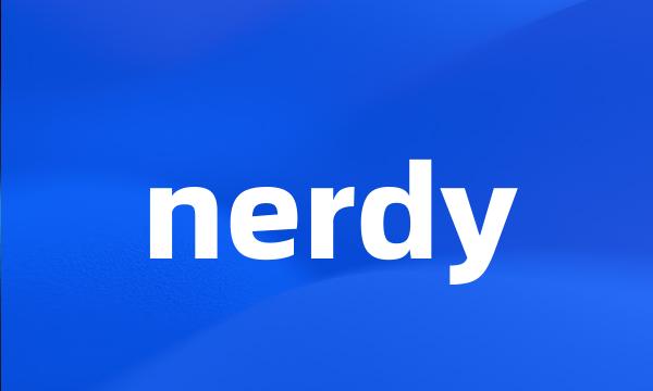 nerdy