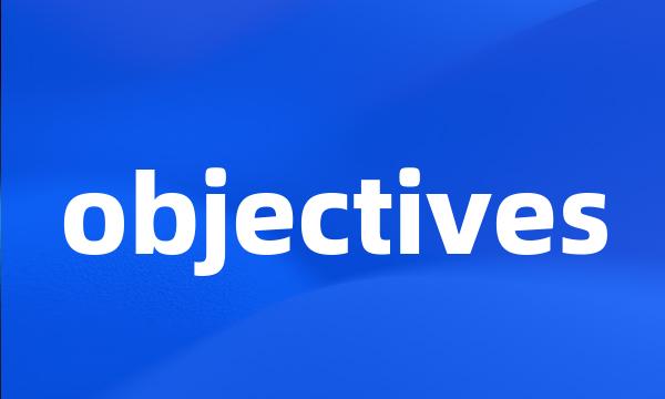 objectives