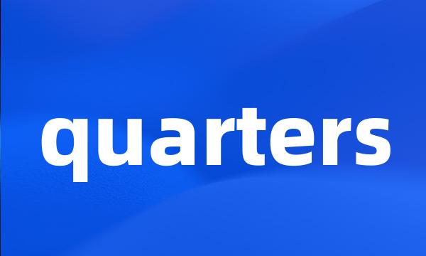 quarters