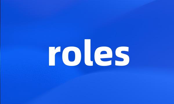 roles