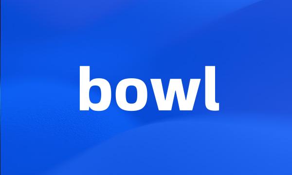 bowl