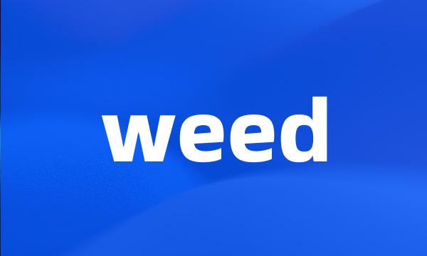 weed