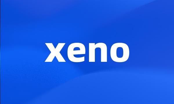 xeno