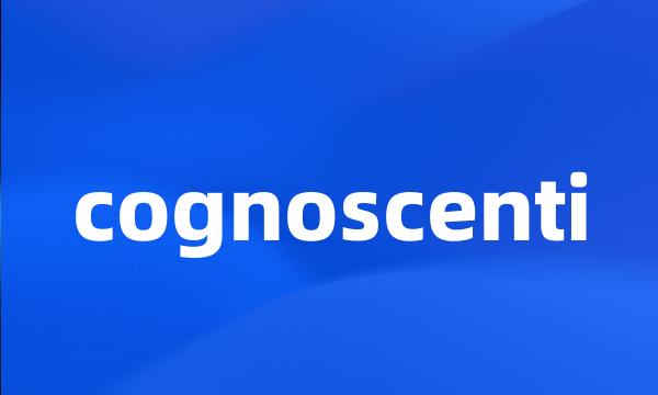 cognoscenti