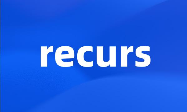 recurs