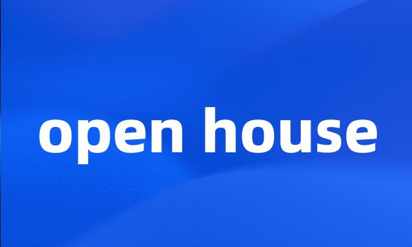 open house