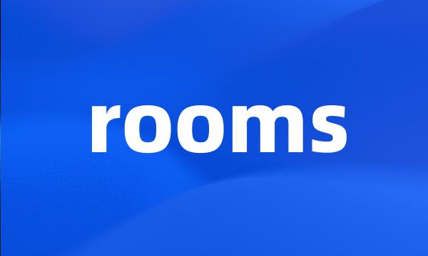 rooms