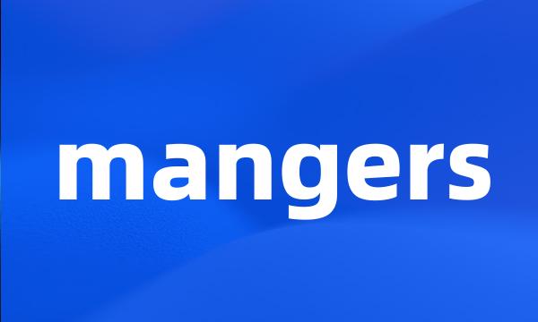 mangers