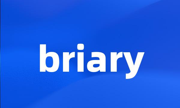 briary