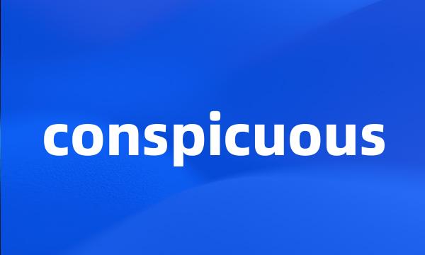 conspicuous