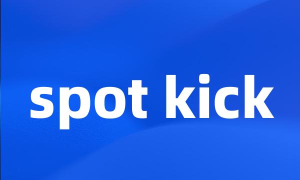 spot kick