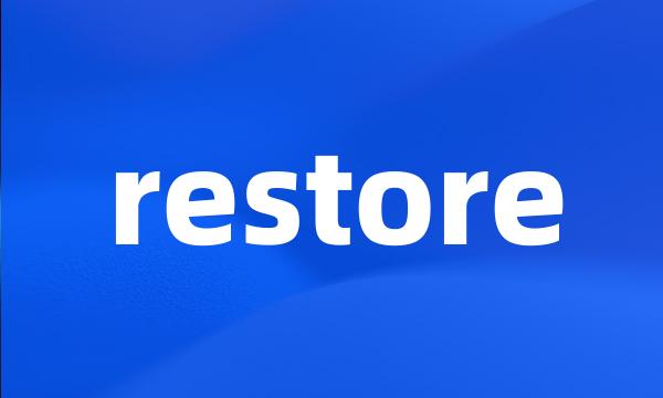 restore