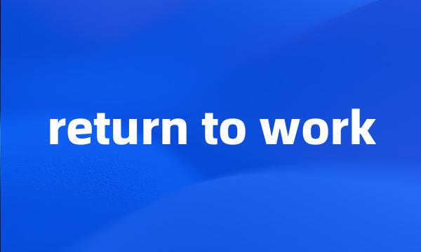 return to work