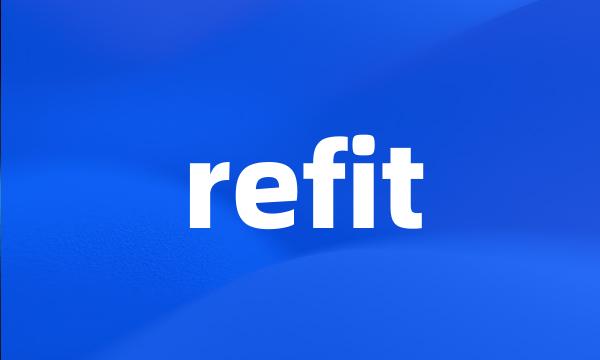 refit