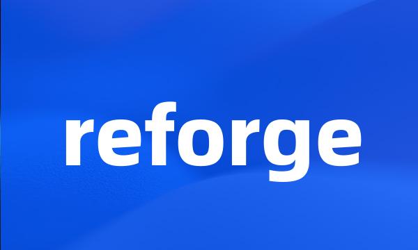 reforge