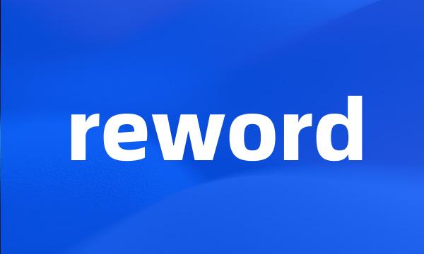 reword