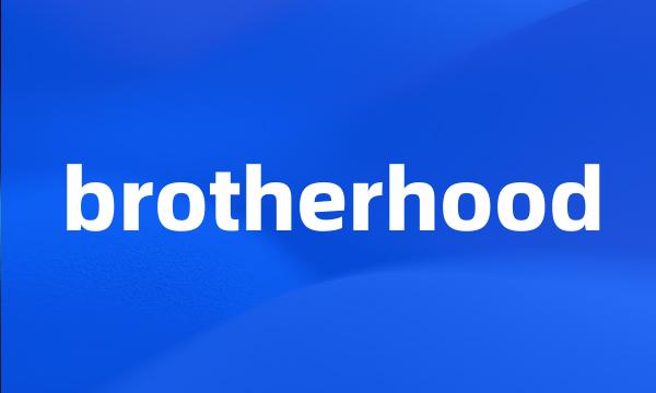 brotherhood