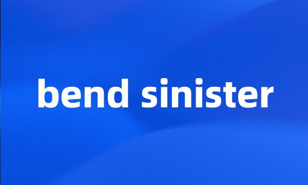 bend sinister