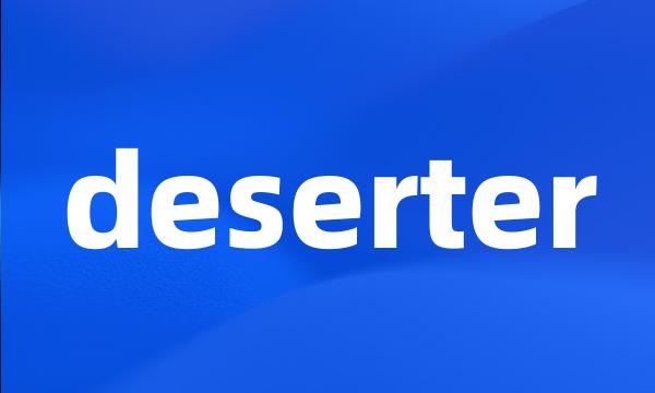 deserter