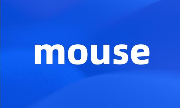 mouse