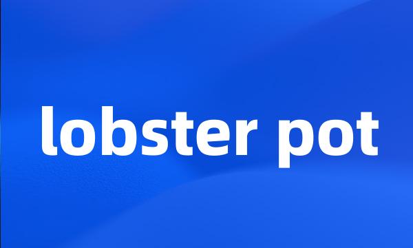 lobster pot