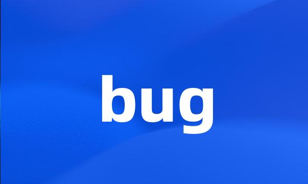 bug