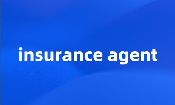 insurance agent