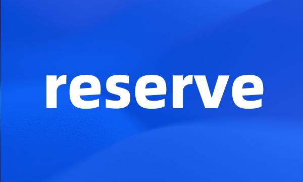 reserve