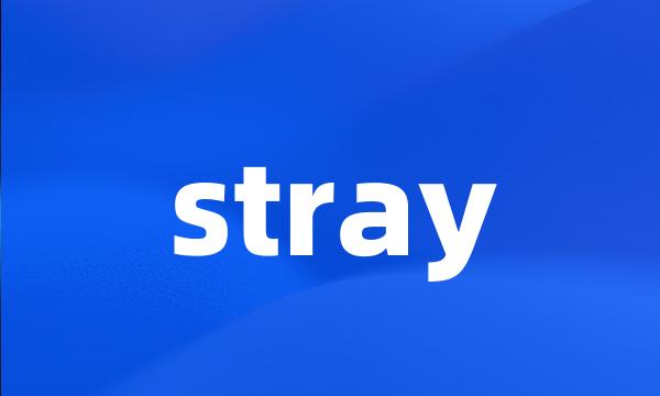 stray