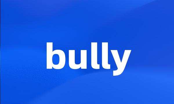 bully