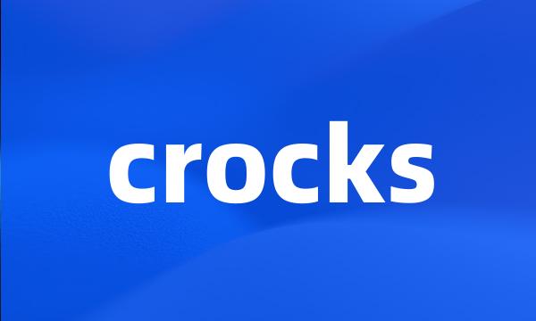 crocks