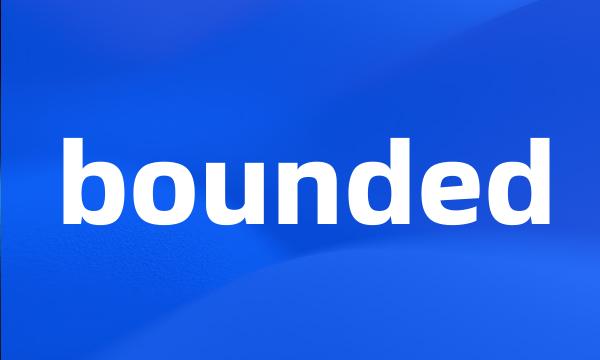 bounded