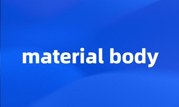 material body