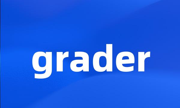 grader