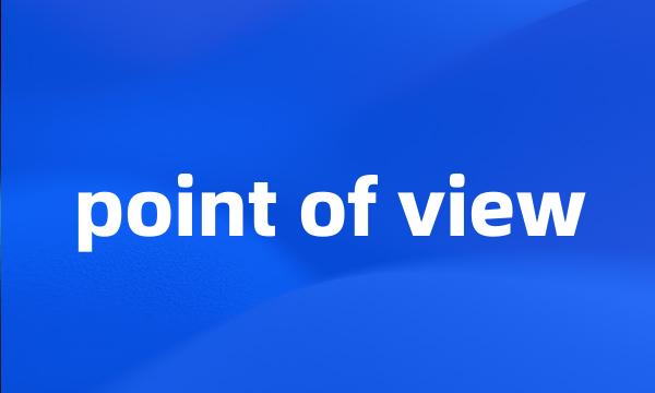 point of view