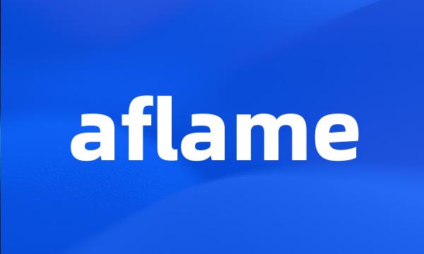 aflame