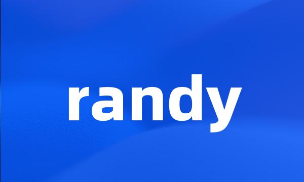 randy