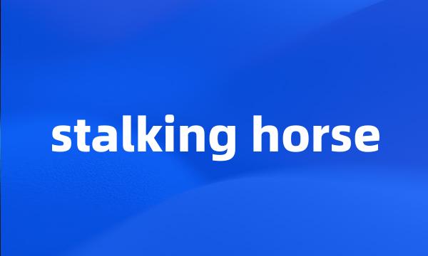 stalking horse