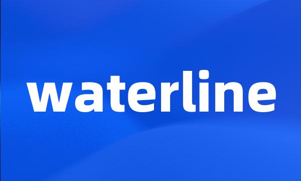 waterline