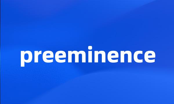 preeminence