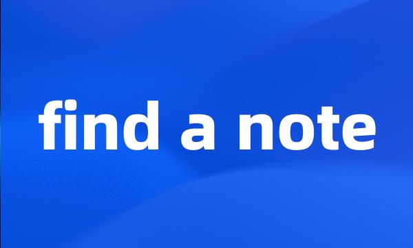 find a note