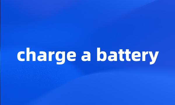 charge a battery