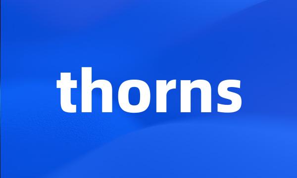 thorns